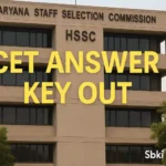 Haryana CET 2025 Answer Key जारी: hssc.gov.in से करें डाउनलोड
